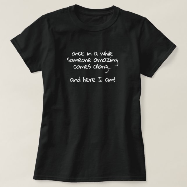 Ich bin Phantastisch lustig Humor T-Shirt (Design vorne)