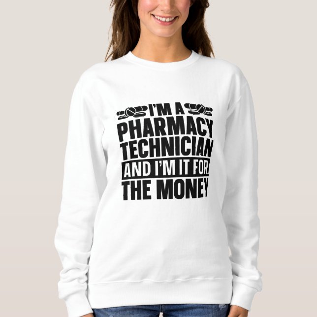 Ich bin Pharmazeutischer Technischer Chemiker und  Sweatshirt (Vorderseite)