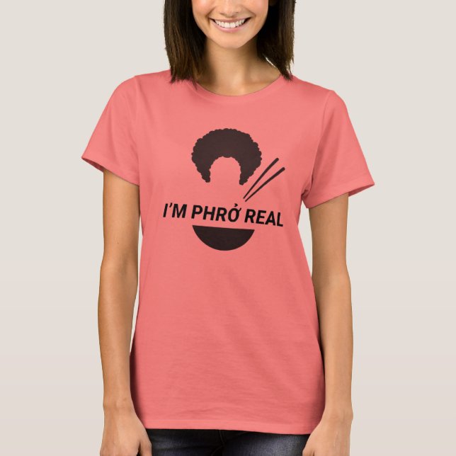 Ich bin Phro Real T-Shirt (Vorderseite)
