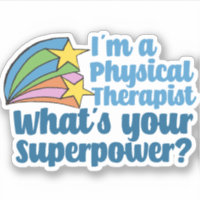 Ich bin Physikaltherapeutin Was ist Ihr Superkraft