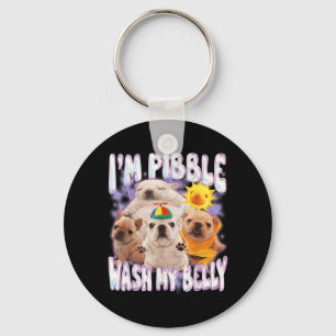Ich bin Pibble wasche meinen Bauch Pibble Meme Lus Schlüsselanhänger