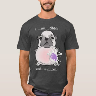 Ich bin Pibble wasche meinen Bauch Pibble Meme Lus T-Shirt