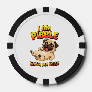 Ich bin Pibble wasche meinen Bauch Pokerchips