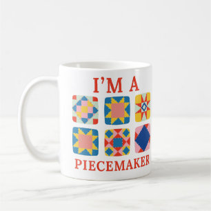 Ich bin Piecemaker - Funny Quilter Kaffeetasse