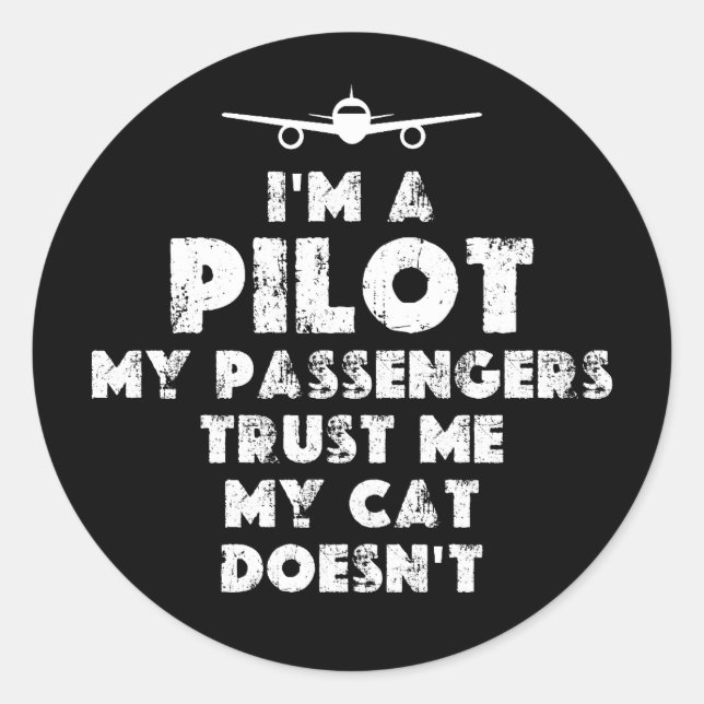 Ich bin Pilot Funny | Katzenliebhaber Runder Aufkleber (Vorderseite)