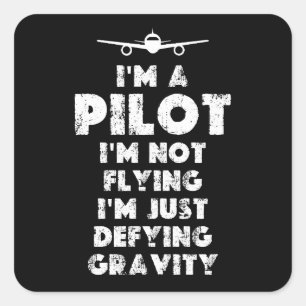 Ich bin Pilot Funny Quadratischer Aufkleber