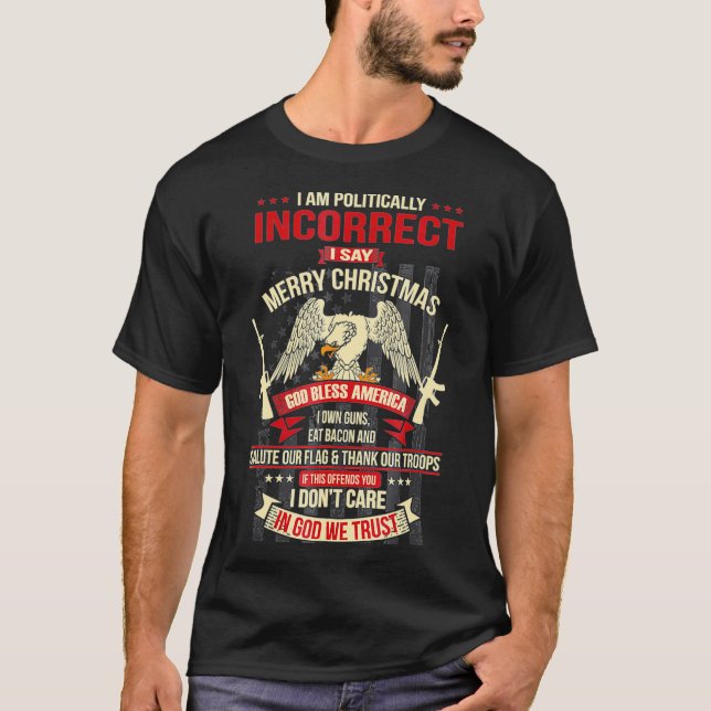 Ich bin politisch inkorrekt und sage frohe Weihnac T-Shirt (Vorderseite)