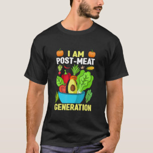 Ich bin Post Fleisch Generation Veganismus Veggie T-Shirt
