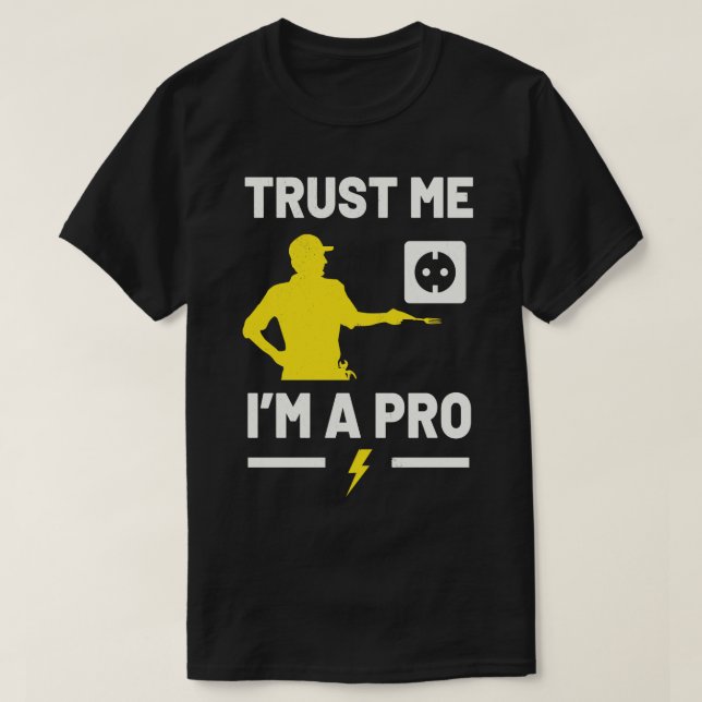 Ich bin Pro Handwerker Funny Electric T-Shirt (Design vorne)