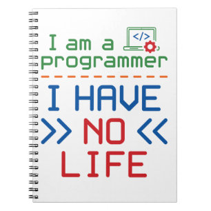 Ich bin Programmierer, ich habe kein Leben Notizblock