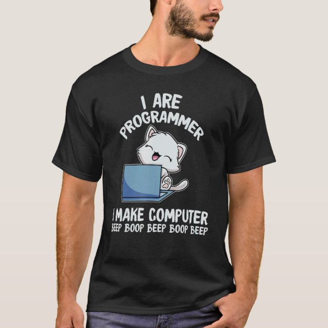 Ich bin Programmierer, ich lasse Computer Piep Pie T-Shirt (Vorderseite)