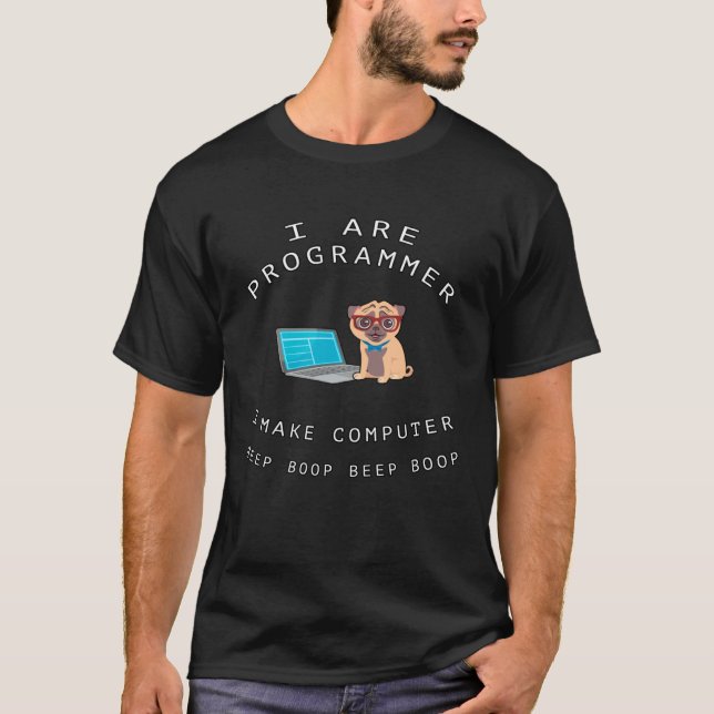 Ich bin Programmierer ich mache Computer Hund Geek T-Shirt (Vorderseite)