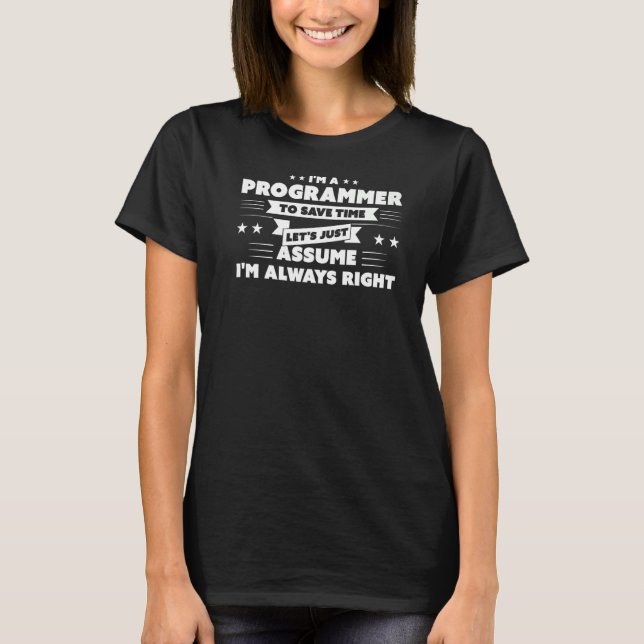 Ich bin Programmierer, um Zeit retten, lass uns nu T-Shirt (Vorderseite)