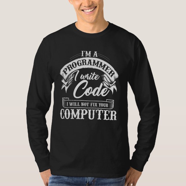 Ich bin Programmierer und schreibe Code Funny Comp T-Shirt (Vorderseite)