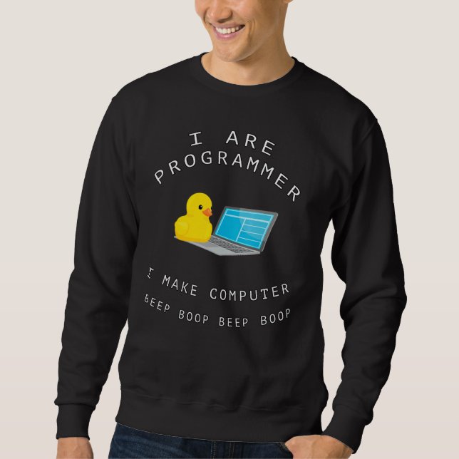 Ich bin Programmiererin Beep Boop Duck Sweatshirt (Vorderseite)
