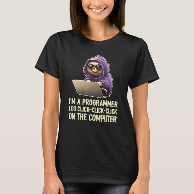 Ich bin Programmiererin und klicke auf Com T-Shirt (Vorderseite)