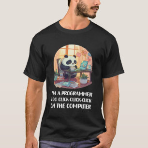Ich bin Programmiererin und klicke auf den COM-Bil T-Shirt