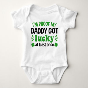 Ich bin Proof My Daddy Got Lucky St. Patrick's Day Baby Strampler