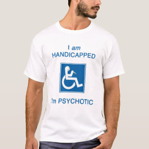 Ich bin psychotisch! T-Shirt