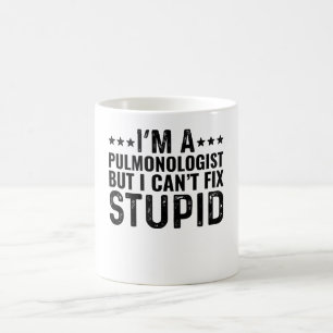 Ich bin Pulmonologe, aber ich kann den Dummkopf ni Kaffeetasse