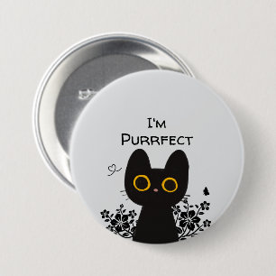 Ich bin Purrfect Süße Schwarze Katze Knopf Button