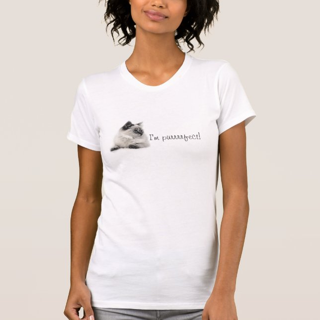 Ich bin purrrrfect! T-Shirt (Vorderseite)