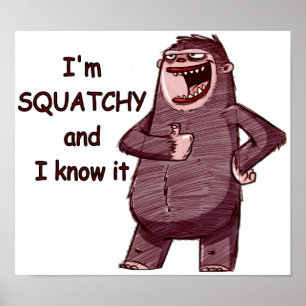 ICH BIN QUADSCHIE UND WEISS ES - Funny Bigfoot Log Poster