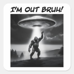Ich bin raus Bruh! UFO Quadratischer Aufkleber