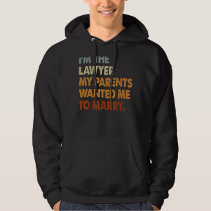 Ich bin Rechtsanwältin, meine Eltern Wollte, Fraue Hoodie