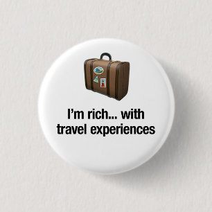 Ich bin reich.. mit Reiserlebnissen. Button