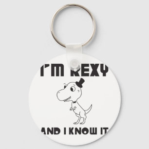 Ich bin Rexy und ich weiß es Schlüsselanhänger