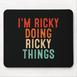 Ich bin Ricky Doing Ricky Things Funny Gifts Weihn Mousepad