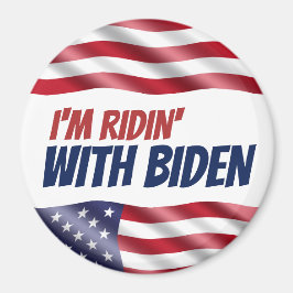 Ich bin Ridin bei den Wahlen der Biden-Demokraten  Magnet