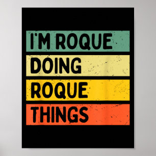 Ich bin Roque und mache Roque Dinge Lustig D Zitat Poster