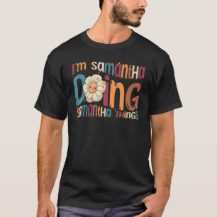 Ich bin Samantha Doing Samantha Dinge Groovy Retro T-Shirt