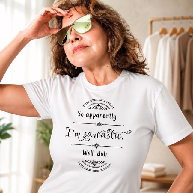 Ich bin Sarcastic Fun T - Shirt (Von Creator hochgeladen)