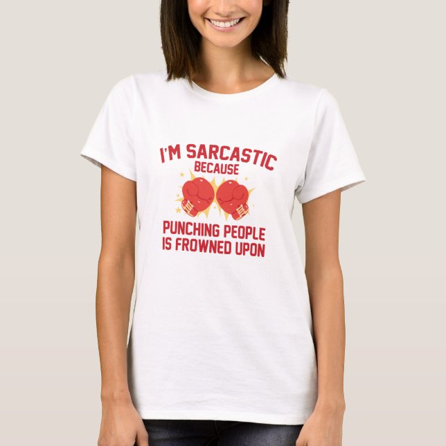 Ich bin sarkastisch T-Shirt (Vorderseite)