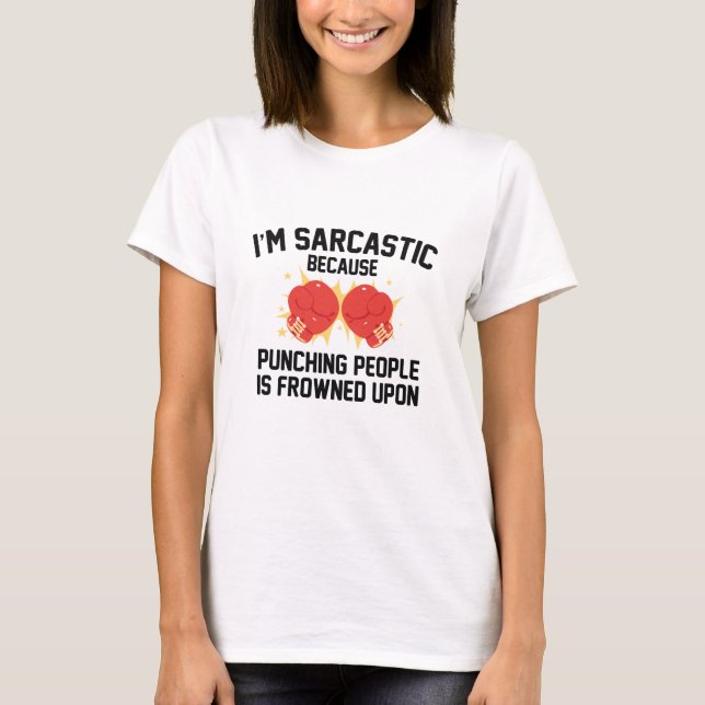 Ich bin sarkastisch T-Shirt (Vorderseite)