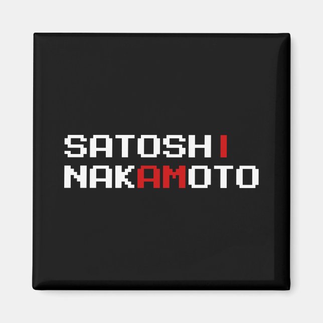 ICH BIN SATOSHI NAKAMOTO MAGNET (Vorne)