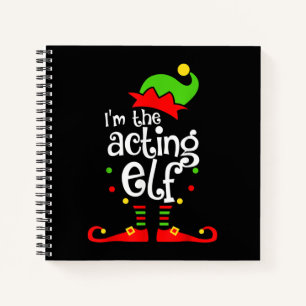 Ich bin Schauspiel Elf Xmas Familienfreund Weihnac Notizbuch