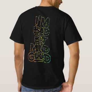 Ich bin schlecht, aber mir ist bewusst, dass nur d T-Shirt