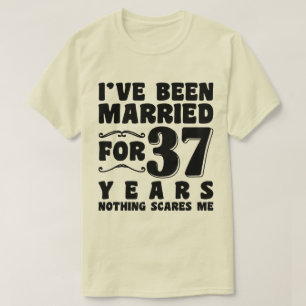 Ich bin schon seit 37 Jahren Verheiratet, seit Ehe T-Shirt