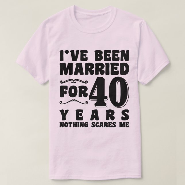 Ich bin schon seit 40 Jahren Verheiratet in der Eh T-Shirt (Design vorne)