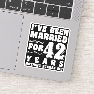 Ich bin schon seit 42 Jahren Verheiratet in der Eh Aufkleber