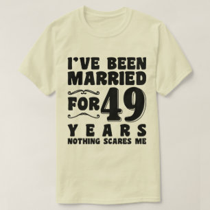 Ich bin schon seit 49 Jahren Verheiratet in der Eh T-Shirt