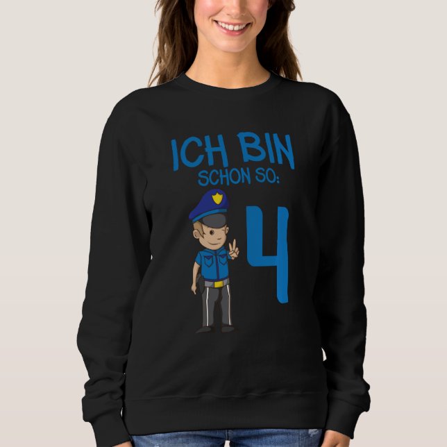 Ich bin schon vier Polizeiwache Sweatshirt (Vorderseite)