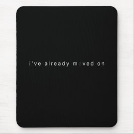 Ich bin schon weitergezogen Schwarzer minimalistis Mousepad