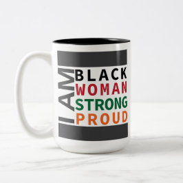 Ich bin schwarz, Frau, stark, stolz. Zweifarbige Tasse