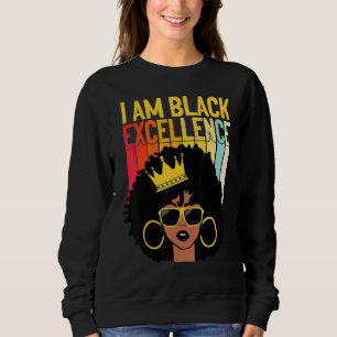 Ich bin schwarze Exzellenz Melanin Queen Afro Wome Sweatshirt