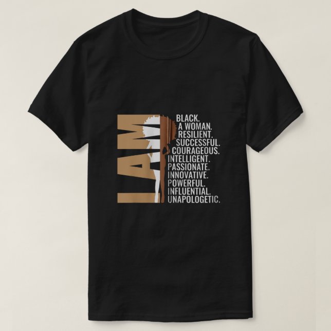 Ich bin schwarze Frau schwarze Geschichte Monat Un T-Shirt (Design vorne)